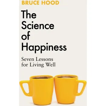 Cizojazyčná kniha Science of Happiness (Bruce Hood)(Brožovaná)