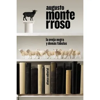 Španělský jazyk La Oveja negra y demás fábulas (AUGUSTO MONTERROSO)(Brožovaná)