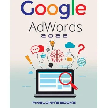Časopis Google Adwords 2022 (Brožovaná)