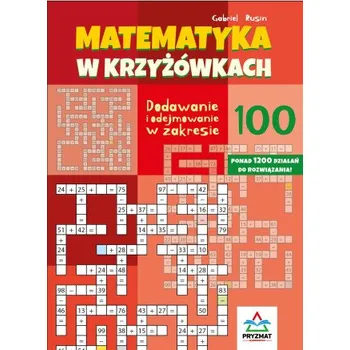 Matematika Dodawanie i odejmowanie 100. Matematyka w krzyżówkach (Gabriel Rusin)(Brožovaná)