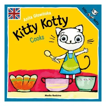 Cizojazyčná kniha Kitty Kotty cooks. Wydanie 2025 (Anita Głowińska)(Brožovaná)
