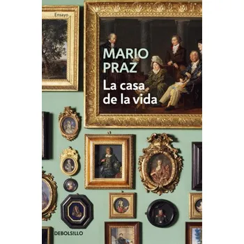 Beletrie pro dospělé La casa de la vida (MARIO PRAZ)(Brožovaná)