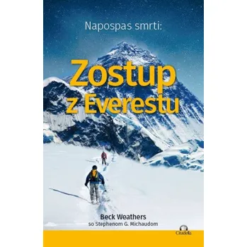 Napospas smrti: Zostup z Everestu (Beck Weathers,Stephen G. Michaud)(Pevná)