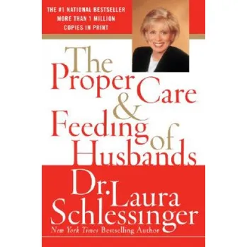 Cizí jazyk Proper Care and Feeding of Husbands (Laura Schlessinger)(Brožovaná)