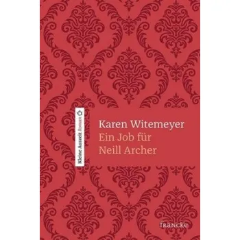 Ein Job für Neill Archer (Karen Witemeyer,Rebekka Jilg)(Pevná)