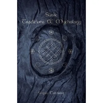 Cizojazyčná kniha Slavic Traditions & Mythology (Stefan Cvetkovic)(Brožovaná)