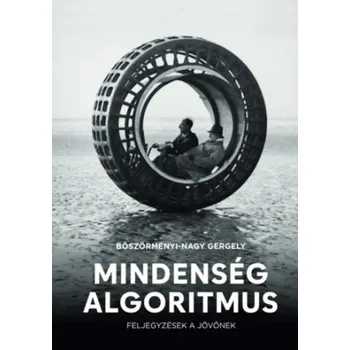 Beletrie pro dospělé Mindenség algoritmus (Böszörményi-Nagy Gergely)(Pevná)