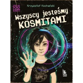 Cizojazyčná kniha Wszyscy jesteśmy kosmitami (Krzysztof Kochański)(Pevná)