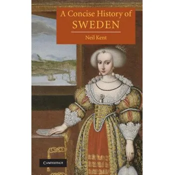 Concise History of Sweden (Neil Kent)(Brožovaná)