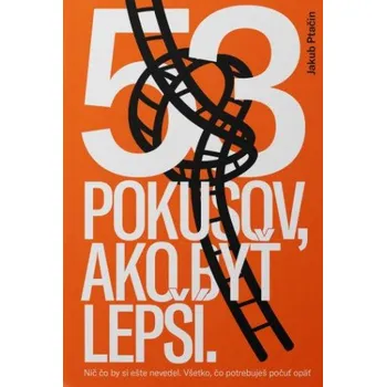 53 pokusov, ako byť lepší (Jakub Ptačin)(Brožovaná)