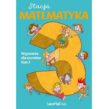 Matematika Stacja matematyka Wyzwania dla uczniów klas 3 (Marzenna Grochowalska,Margaryta Orzechowska)(Brožovaná)