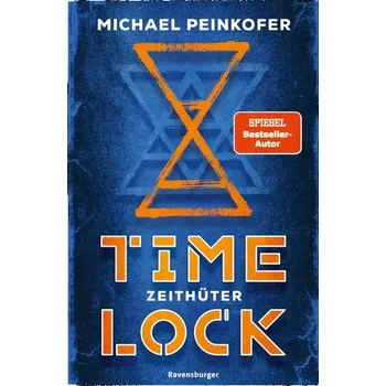 Timelock, Band 2 - Zeithüter - Michael Peinkofer