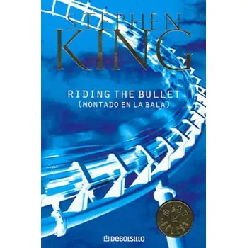 Riding the bullet (Stephen King,Jofre Homedes Beutnagel)(Brožovaná)
