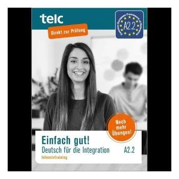 Německý jazyk Einfach gut. Deutsch für die Integration A2.2 Intensivtraining (Maja Rettig)(Brožovaná)