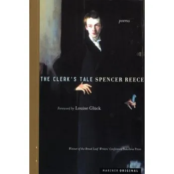 The Clerk's Tale (Spencer Reece,Louise Glueck)(Brožovaná)
