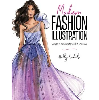 Umění MODERN FASHION ILLUSTRATION (HOLLY NICHOLS)(Brožovaná)