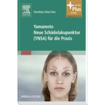 Yamamoto Neue Schädelakupunktur (YNSA) für die Praxis (Dorothea Zeise-Süss)(Brožovaná)