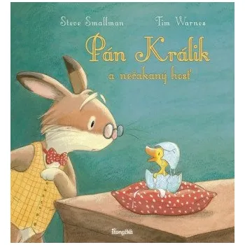 Pán Králik a nečakaný hosť (Steve Smallman)(Pevná)