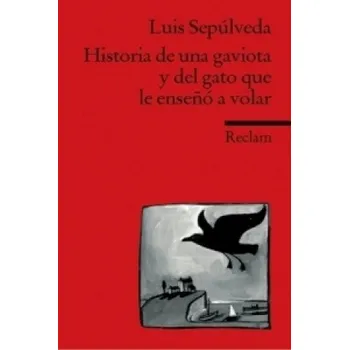 Cizí jazyk Historia de una gaviota y del gato que le enseno a volar (Luis Sepúlveda,Michaela Schwermann)(Brožovaná)