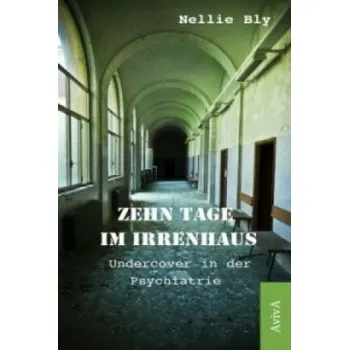 Zehn Tage im Irrenhaus (Nellie Bly)(Brožovaná)