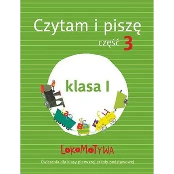 Lokomotywa 1 czytam i piszę podręcznik z ćwiczeniami część 3 (Praca Zbiorowa)(Brožovaná)