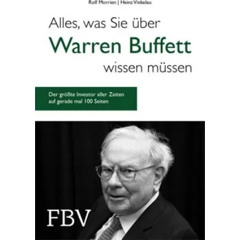 Alles, was Sie über Warren Buffett wissen müssen (Rolf Morrien,Heinz Vinkelau)(Pevná)