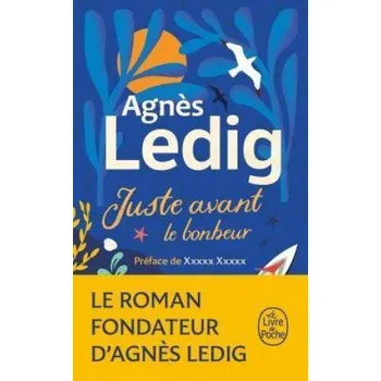 Juste avant le bonheur (Agnès Ledig)(Brožovaná)