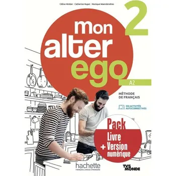 Francouzský jazyk Pack Livre de l'élève + version numérique Mon Alter Ego 2 (Brožovaná)