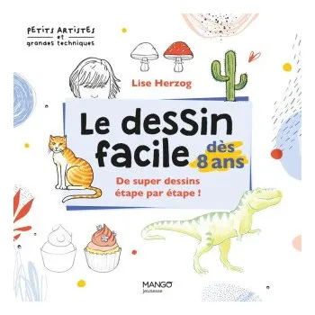 Cizojazyčná kniha Le dessin facile dès 8 ans (Brožovaná)
