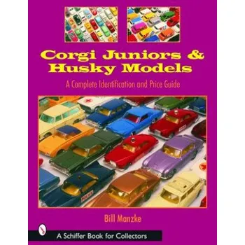 Cizojazyčná kniha Corgi Juniors and Husky Models: A Complete Identification and Price Guide (Bill Manzke)(Brožovaná)