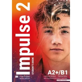 Impulse 2. A2+/B1. Student's Book. (Catherine McBeth,Patricia Reilly,Karolina Kotorowicz-Jasińska)(Brožovaná)
