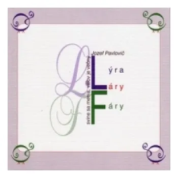 Poezie Lýra láry fáry (Jozef Pavlovič)(Brožovaná)