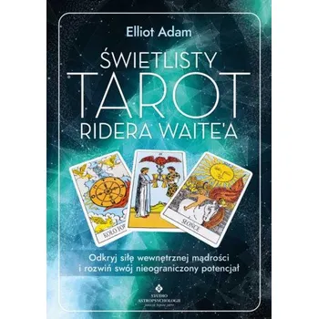 Świetlisty Tarot Ridera Waite’a (Elliot Adam)(Brožovaná)