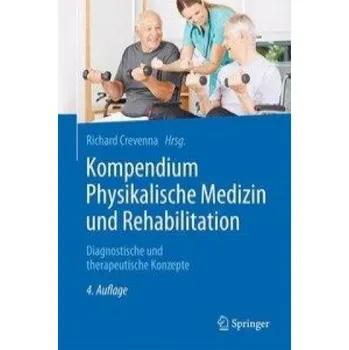 Kompendium Physikalische Medizin und Rehabilitation (Richard Crevenna)(Pevná)