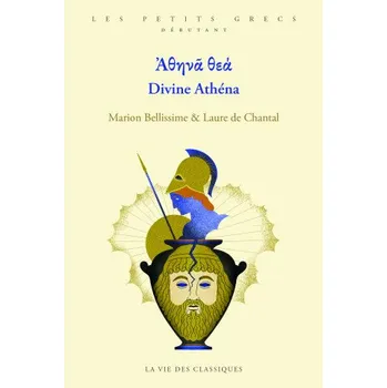 Άθηνἀ Θεἀ. Divine Athéna (Laure De Chantal,Marion Bellissime)(Brožovaná)