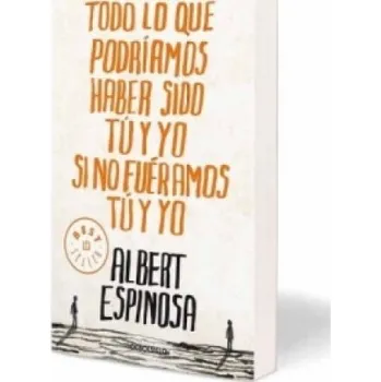 Todo Lo Que Podriamos Haber Sido Tu Y Yo Si No Fueramos Tu Y Yo. Marcos und der Zauber des Augenblicks, span. Ausg. (Albert Espinosa)(Brožovaná)