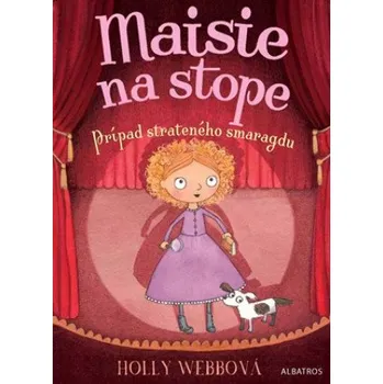Kniha Maisie na stope Prípad strateného smaragdu (Jana Báliková,Holly Webb)(Pevná)