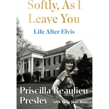 Literární biografie Softly As I Leave You (Priscilla Presley)(Brožovaná)
