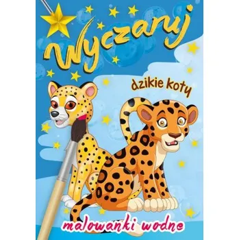 První čtění Wyczaruj dzikie koty. Malowanki wodne (Opracowanie zbiorowe)(Brožovaná)