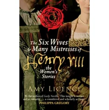 The Six Wives & Many Mistresses of Henry VIII - Licence Amy