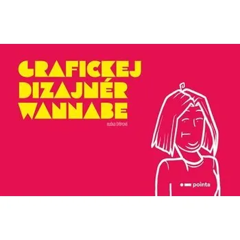 Kniha Grafickej dizajnér wannabe [E-kniha] - Eliška Štěpová