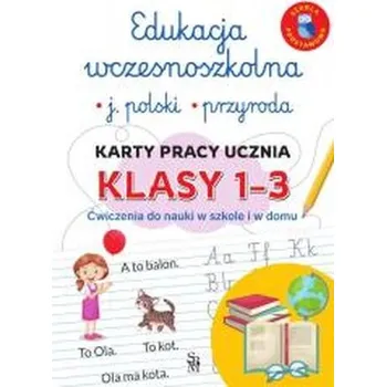 Edukacja wczesnoszkolna. Karty pracy ucznia SP 1-3 - Lucyna Kasjanowicz