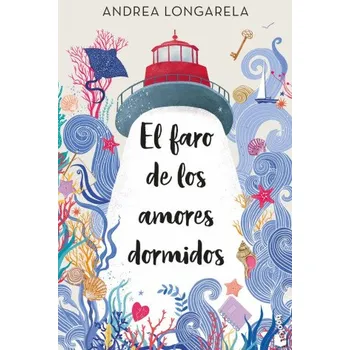 Cizojazyčná kniha EL FARO DE LOS AMORES DORMIDOS (ANDREA LONGARELA)(Kniha)