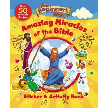 První čtění The Beginner's Bible Amazing Miracles of the Bible Sticker and Activity Book - The Beginner's Bible