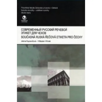 Současná ruská řečová etiketa pro Čechy (Jelena Kupcevičová; Vítězslav Vilímek)(Brožovaná)
