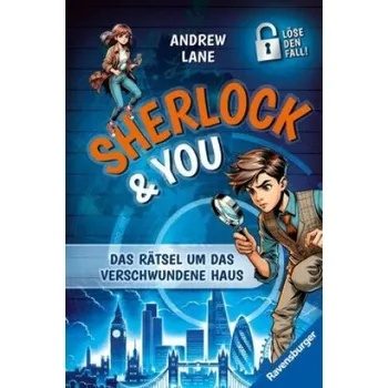 Sherlock & You, Band 1: Das Rätsel um das verschwundene Haus. Ein Rätsel-Krimi von "Young Sherlock Holmes"-Erfolgsautor Andrew Lane! (Andrew Lane,Christian Dreller)(Pevná)