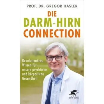 Die Darm-Hirn-Connection (Wissen & Leben) (Gregor Hasler)(Brožovaná)