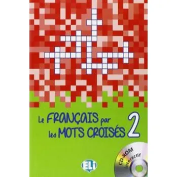 Cizojazyčná kniha LE FRANCAIS PAR LES MOTS CROISES 2 (Brožovaná)