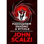 Padouchem snadno a rychle