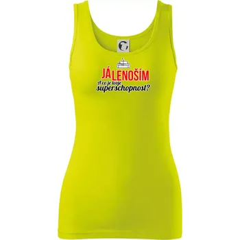 Dámské tričko Já lenoším - tvoje superschopnost? rovný nápis - Dámské tílko - M ( Limetková )
